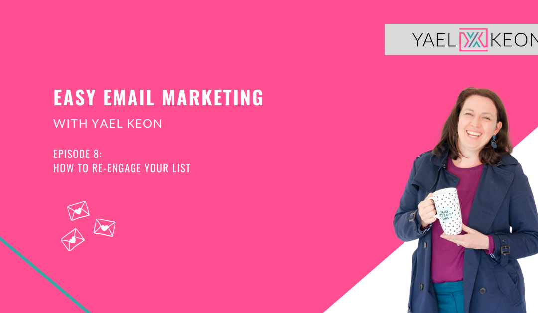 How to re-engage your list | Episode 08