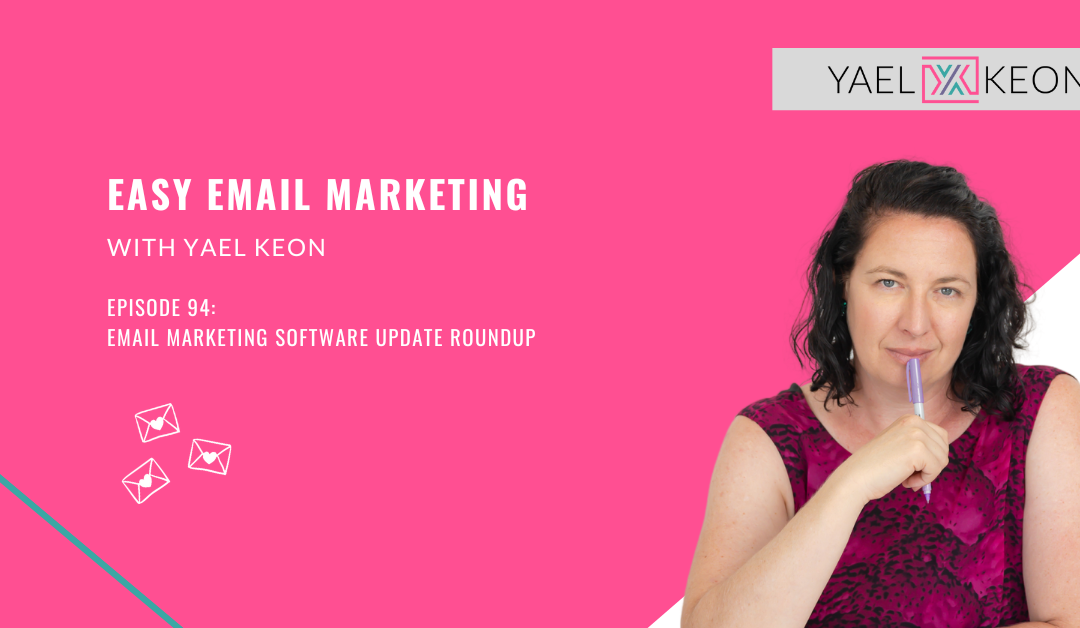 Email Marketing Software Update Roundup | Episode 94