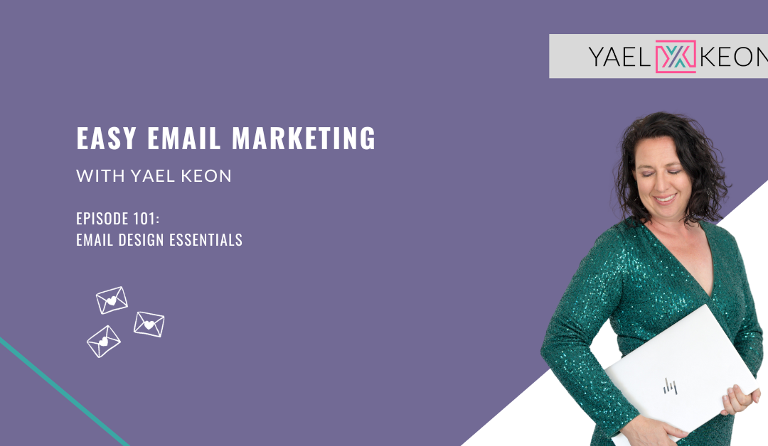 Email Design Essentials | Episode 101
