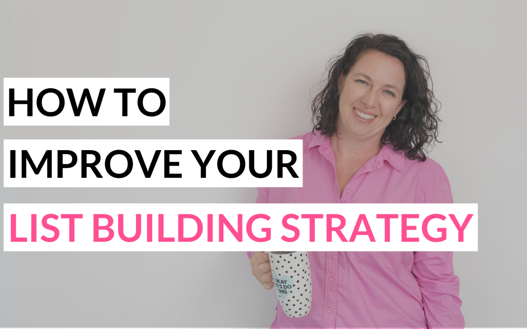 How to Improve Your List Building Strategy