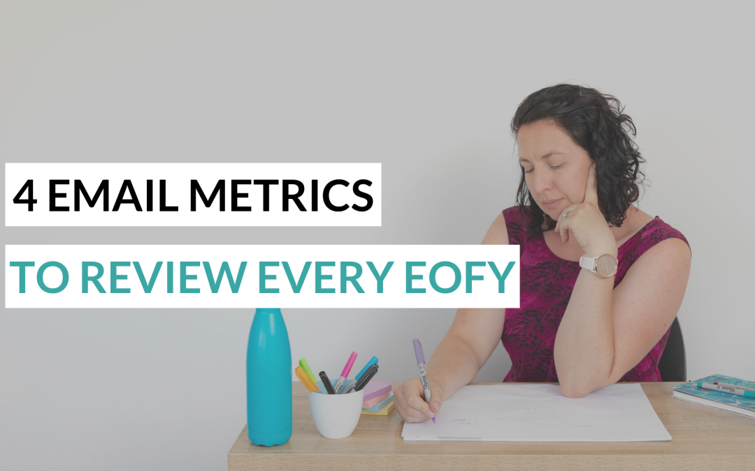 4 Email Metrics to Review Every EOFY