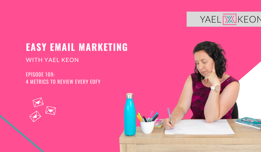 4 Metrics to Review Every EOFY | Episode 109