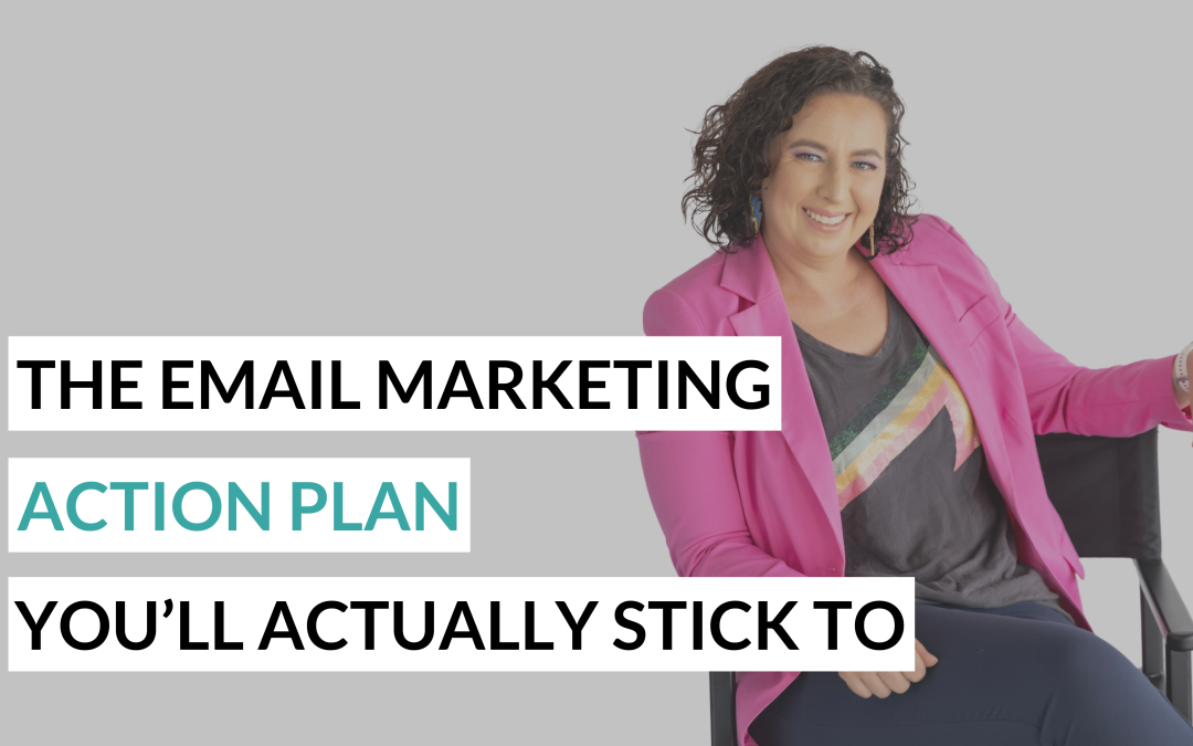 The Email Marketing Action Plan You’ll Actually Stick To
