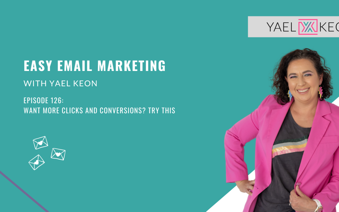 Want More Clicks and Conversions? Try This | Episode 126