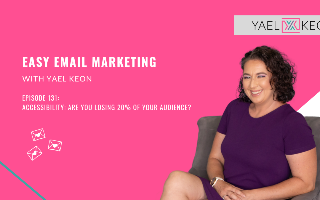 Accessibility: Are You Losing 20% of Your Audience? | Episode 131
