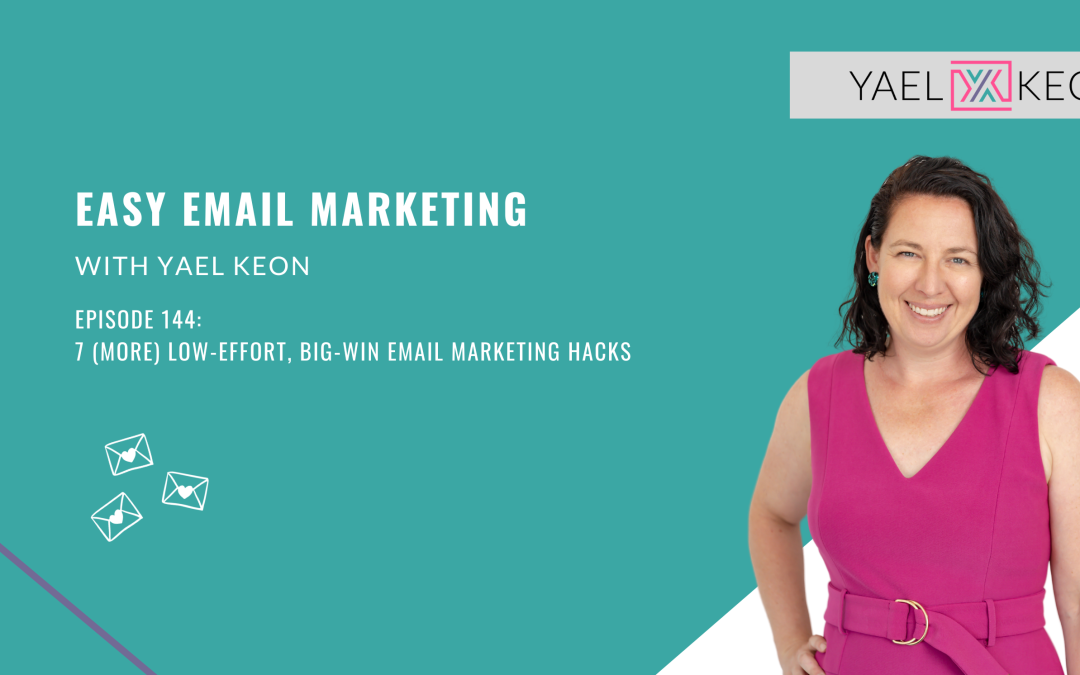7 (More) Low-Effort, Big-Win Email Marketing Hacks