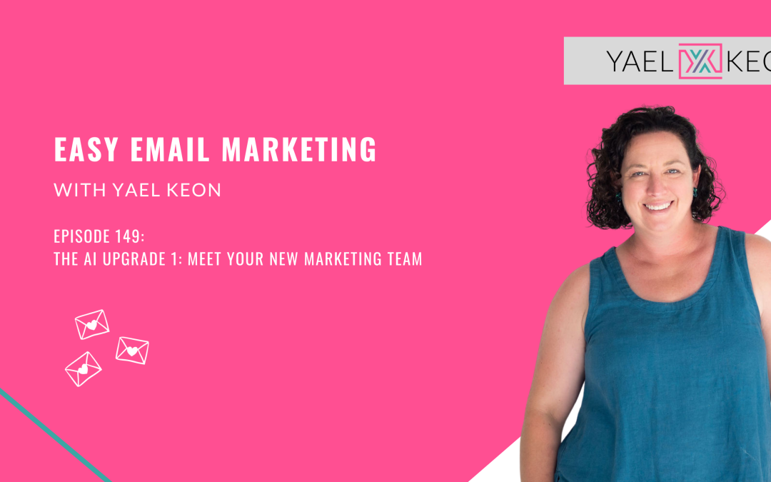 The AI Upgrade 1: Meet your New Marketing Team | Episode 149