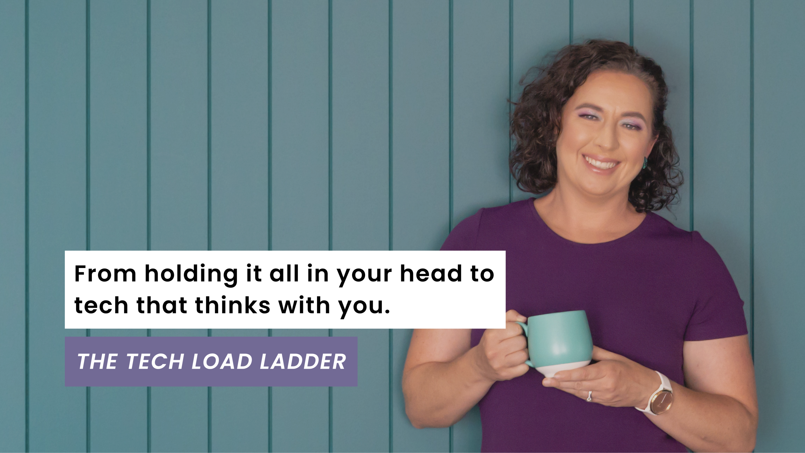 From holding it all in your head to tech that thinks with you. The Tech Load Ladder, by Yael Keon.